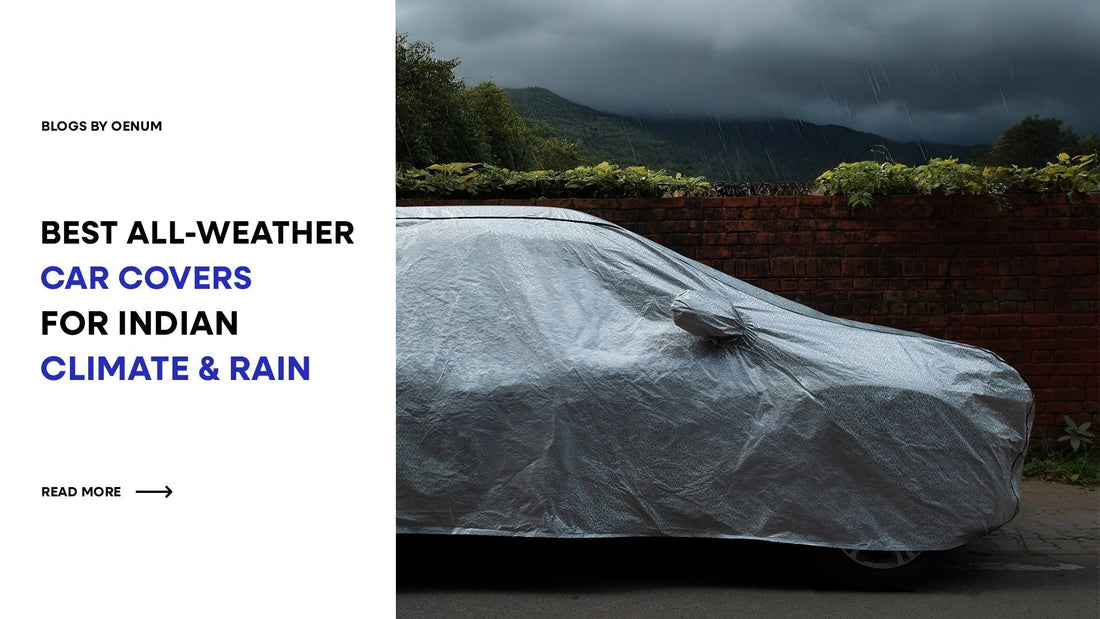 Best All Weather Car Covers for Indian Climate & Rain