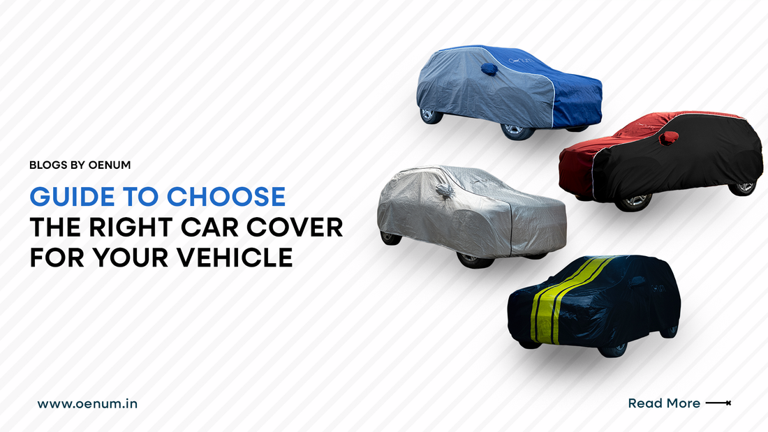 Guide to choose the right car cover by Oenum - Classique, radiance, nexus, Plasma